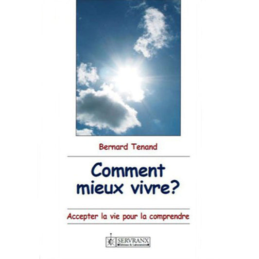 COMMENT MIEUX VIVRE ?