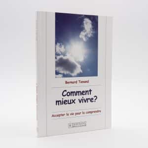 Couverture du livre Comment mieux vivre ? de Bernard Tenand, ciel nuageux ensoleillé sur fond blanc